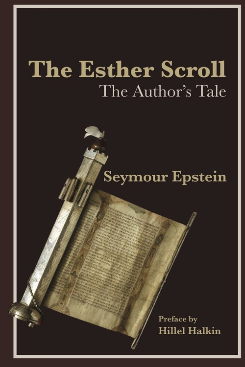 The Esther Scroll (The Author's Tale) by Seymour Epstein, 9781771614689
