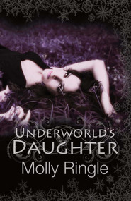 Underworld's Daughter by Molly Ringle, 9781771680165
