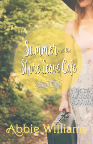 Summer at Shore Leave Cafe by Abbie Williams, 9781771681056