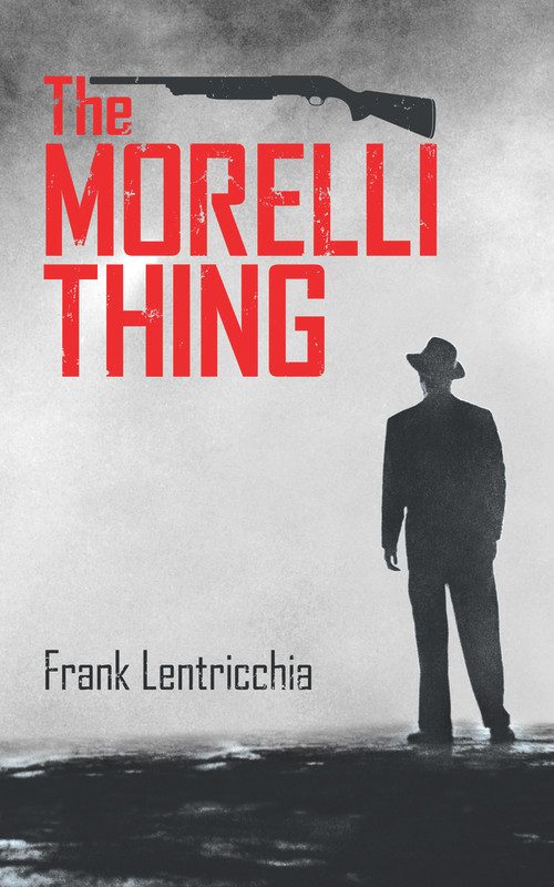 The Morelli Thing by Frank Lentricchia, 9781771830294
