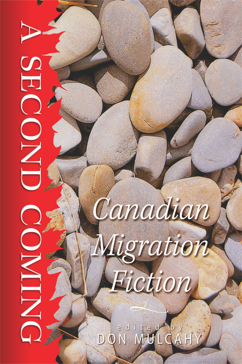 A Second Coming (Canadian Migration Fiction) by Michael Mirolla, Don Mulcahy, 9781771831208