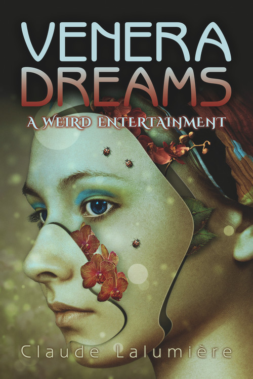 Venera Dreams (A Weird Entertainment) by Claude Lalumière, 9781771832168