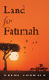 Land for Fatimah by Veena Gokhale, 9781771832694