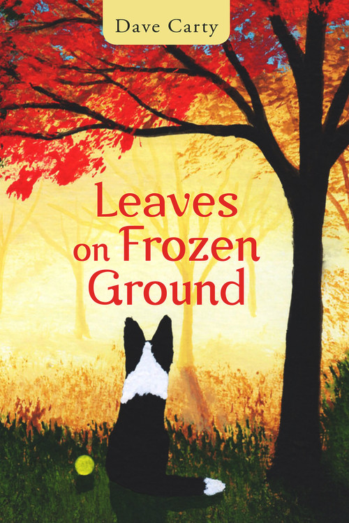 Leaves on Frozen Ground by Dave Carty, 9781771833455