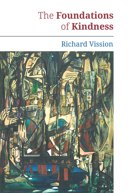 The Foundations of Kindness by Richard Vission, 9781771834735