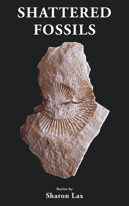 Shattered Fossils by Sharon Lax, 9781771834858