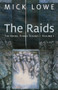 The Raids (The Nickel Range Trilogy, Volume 1) by Mick Lowe, 9781771860123