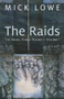 The Raids (The Nickel Range Trilogy, Volume 1) by Mick Lowe, 9781771860123