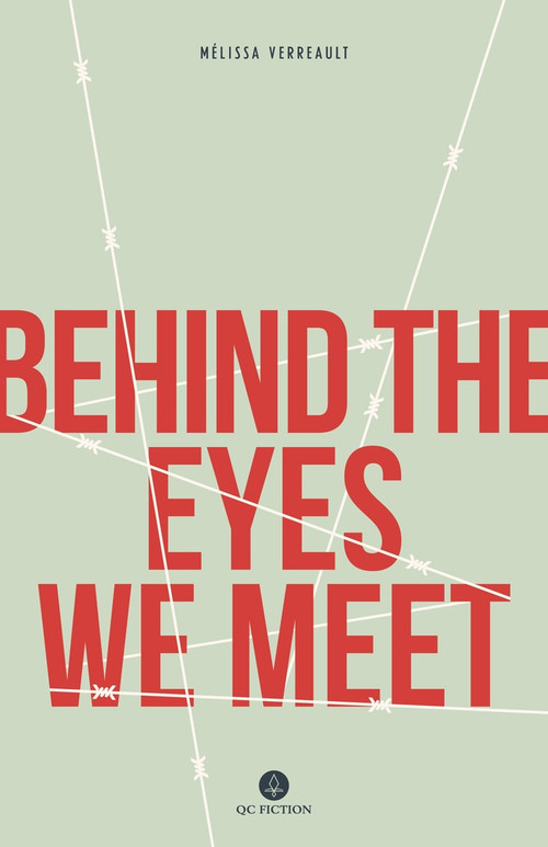Behind The Eyes We Meet by Mélissa Verreault, Arielle Aaronson, 9781771861199