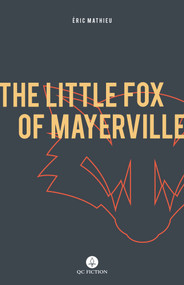 The Little Fox of Mayerville by Eric Mathieu, Peter McCambridge, 9781771861960