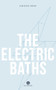 The Electric Baths by Jean-Michel Fortier, Katherine Hastings, 9781771862141