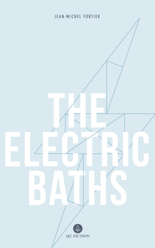 The Electric Baths by Jean-Michel Fortier, Katherine Hastings, 9781771862141