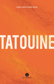 Tatouine by Katherine Hastings, Peter McCambridge, Jean-Christophe Réhel, 9781771862288