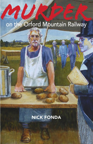 Murder on the Orford Mountain Railway by Nick Fonda, 9781771862462