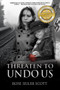 Threaten to Undo Us by Rose Seiler Scott, 9781773740232