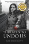 Threaten to Undo Us by Rose Seiler Scott, 9781773740232