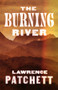 The Burning River by Lawrence Patchett, 9781776562237