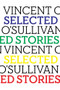 Selected Stories - 9781776562886 by Vincent O'Sullivan, 9781776562886