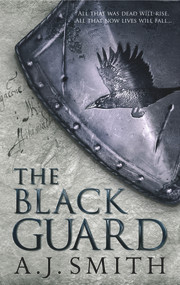 The Black Guard (The Long War) by A.J. Smith, 9781781855638