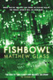 Fishbowl by Matthew Glass, 9781782392613