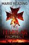 The Templar Prophecy by Mario Reading, 9781782393177