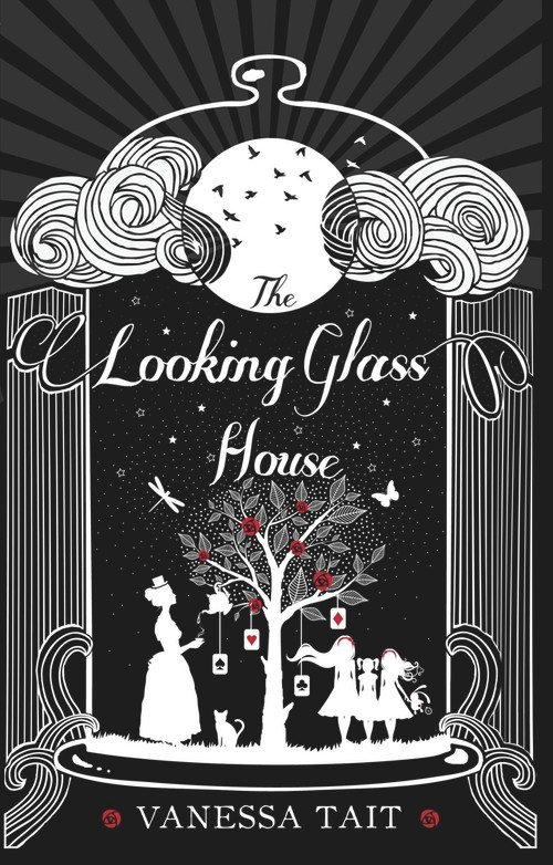 The Looking Glass House by Vanessa Tait, 9781782396543