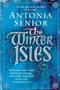 The Winter Isles by Antonia Senior, 9781782396604