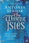 The Winter Isles by Antonia Senior, 9781782396604
