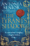 The Tyrant's Shadow by Antonia Senior, 9781782396635