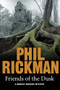 Friends of the Dusk by Phil Rickman, 9781782396949