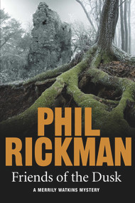 Friends of the Dusk by Phil Rickman, 9781782396949