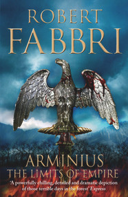 Arminius (The Limits of Empire) - 9781782397014 by Robert Fabbri, 9781782397014
