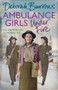 Ambulance Girls Under Fire by Deborah Burrows, 9781785034626