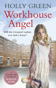 Workhouse Angel by Holly Green, 9781785035692