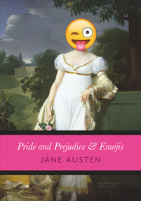 Pride and Prejudice & Emojis by Jane Austen, 9781785037375