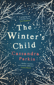 The Winter's Child by Cassandra Parkin, 9781785079030