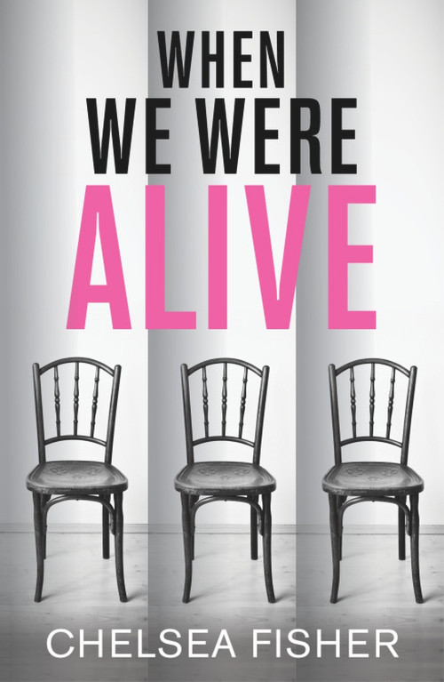 When We Were Alive by C.J. Fisher, 9781785079900