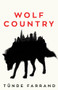 Wolf Country by Tünde Farrand, 9781785630927