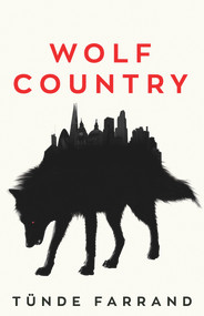 Wolf Country by Tünde Farrand, 9781785630927