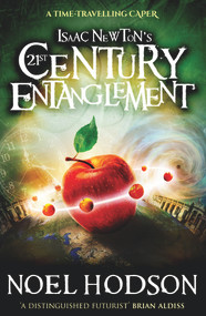 Isaac Newton's 21st Century Entanglement by Noel Hodson, 9781785631825