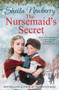 The Nursemaid's Secret by Sheila Newberry, 9781785764554