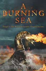 A Burning Sea by Theodore Brun, 9781786496157