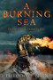 A Burning Sea - 9781786496171 by Theodore Brun, 9781786496171