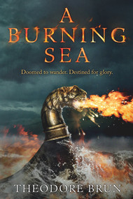 A Burning Sea - 9781786496171 by Theodore Brun, 9781786496171