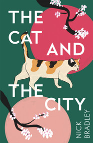 The Cat and The City by Nick Bradley, 9781786499882