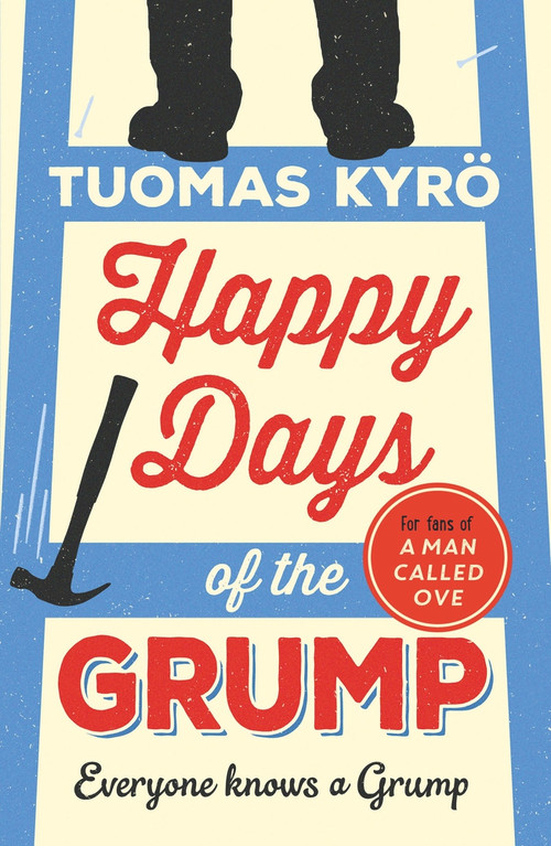 Happy Days of the Grump by Tuomas Kyrö, 9781786580269