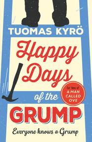 Happy Days of the Grump by Tuomas Kyrö, 9781786580269