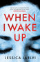 When I Wake Up - 9781786696779 by Jessica Jarlvi, 9781786696779