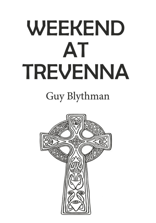 Weekend at Trevenna by Guy Blythman, 9781787197855