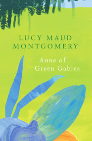Anne of Green Gables - 9781787198364 by M. Montgomery, 9781787198364